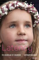Latency: The Golden Age of Childhood 1782205438 Book Cover