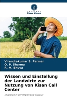 Wissen und Einstellung der Landwirte zur Nutzung von Kisan Call Center 6207304470 Book Cover