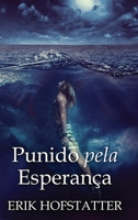 Punido pela Esperança 4824178339 Book Cover
