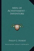 Men of Achievement - Inventors 0766105326 Book Cover