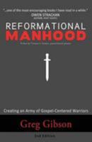 Reformational Manhood: Creating a Culture of Gospel-Centered Warriors 0692544232 Book Cover