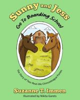 Sunny and Jess Go To Boarding School: The Story of Two Real-life Chincoteague Ponies 1548403199 Book Cover