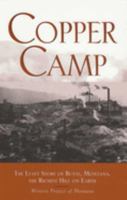 Copper Camp: The Lusty Story of Butte, Montana, the Richest Hill on Earth 1931832048 Book Cover