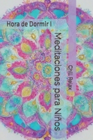 Meditaciones para Niños: Hora de dormir I (Spanish Edition) B0CQDSPF1N Book Cover
