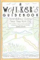 Walker's Guidebook: Serendipitous Outings Near New York City Including a Section for Birders 0935576274 Book Cover