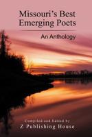 Missouri's Best Emerging Poets: An Anthology 1985045524 Book Cover