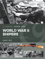 World War II Snipers: The Men, Their Guns, Their Stories 1636240984 Book Cover