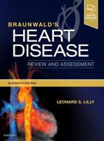 Braunwald's Heart Disease Review and Assessment (Companion to Braunwald's Heart Disease) 032354634X Book Cover