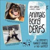 Animals Being Derps 2023 Wall Calendar: The Internet's Funniest Animals at Their Goofiest 1524873284 Book Cover