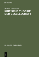 Kritische Theorie Der Gesellschaft: Zwei Studien 3110990458 Book Cover