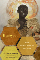 Honeypot: Black Southern Women Who Love Women 1478006536 Book Cover