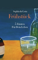 Frühstück: 5 Zutaten Für Dein Leben (German Edition) 338460850X Book Cover
