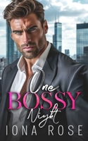 One Bossy Night: A Grumpy Boss Romance 191399094X Book Cover