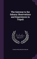 The Gateway to the Sahara 1015856675 Book Cover