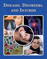 Diseases, Disorders, and Injuries 076147935X Book Cover