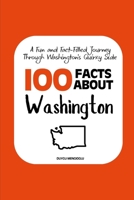 100 Facts about Washington: A Fun and Fact-Filled Journey Through Washington’s Quirky Side (Facts About the 50 States) B0FLF3THCV Book Cover