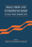 Small Firms and Entrepreneurship: An East-West Perspective 0521062047 Book Cover