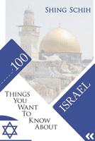 100 Things You Want to Know about Israel 1091449279 Book Cover