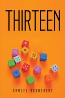 Thirteen 1837615861 Book Cover