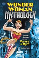 Wonder Woman and the Heroes of Myth (Wonder Woman Mythology) 1515745856 Book Cover