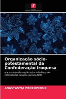 Organização sócio-potestamental da Confederação Iroquesa 6203187399 Book Cover