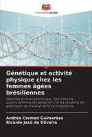Génétique et activité physique chez les femmes âgées brésiliennes (French Edition) 6209817696 Book Cover