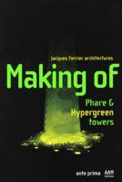 The Making of Phare and Hypergreen Towers 2871431809 Book Cover