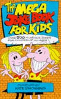Mega Joke Book for Kids 1854792490 Book Cover
