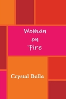 Woman on Fire 0557129133 Book Cover