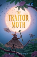 The Traitor Moth (1) (A Moon Realm Novel) 166598208X Book Cover