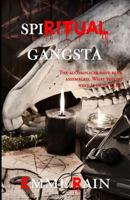 Spiritual Gangsta 0998652091 Book Cover