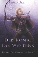Der König des Westens: (Der Weg des Waldläufers, Buch 7) B0BVSXHK4Z Book Cover