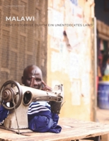 Malawi - Eine Fotoreise durch ein unentdecktes Land (German Edition) B0F5N2W5CH Book Cover