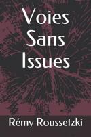 Voies Sans Issues: Recueil de Recits 1793244561 Book Cover