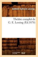 Tha(c)A[tre Complet de G. E. Lessing (A0/00d.1870) 2012627757 Book Cover