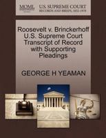 Roosevelt v. Brinckerhoff U.S. Supreme Court Transcript of Record with Supporting Pleadings 1270089439 Book Cover