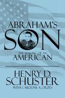 Abraham's Son: The Making of an American 1448957605 Book Cover