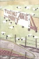 Trains Are... Mint 1906653003 Book Cover