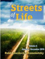 Streets of Life Collection Vol. 6 - 2016: Reflections on Life's Amazing Journeys and the Paths that Lead There 1542535271 Book Cover