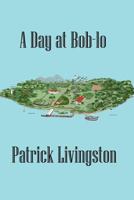 A Day at Bob-Lo 1515313530 Book Cover