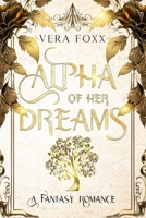 Alpha of Her Dreams 1962281019 Book Cover