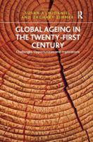 Global Ageing in the Twenty-First Century: Challenges, Opportunities and Implications 140943270X Book Cover