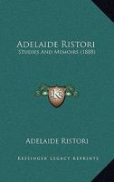 Adelaide Ristori. Studies and Memoirs 1160281785 Book Cover