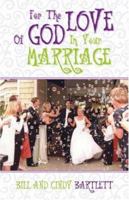 For the Love of God...In Your Marriage! 1591600634 Book Cover