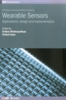 Wearable Sensors: Applications, design and implementation 0750315032 Book Cover