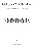 Dialogues With The Moon 179478635X Book Cover