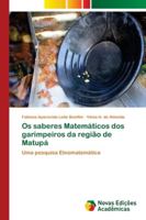 Os saberes Matemáticos dos garimpeiros da região de Matupá: Uma pesquisa Etnomatemática 6139614791 Book Cover