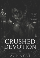 Crushed Devotion: A Dark Organized Crime Romantic Thriller (Blood Vendetta) B0CSBB8Q7R Book Cover