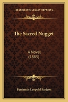 The Sacred Nugget: A Novel 1241209391 Book Cover