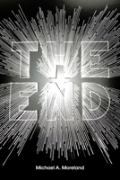 The End: Exploring God's Words B0DTX9D7HF Book Cover